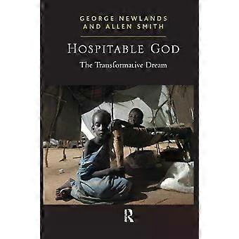 Hospitable God The Transformative Dream - George Newlands