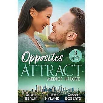 Opposites Attract Medics In Love Breaking Her No-dating Rule New Year's Resoluti - Amalie Berlin