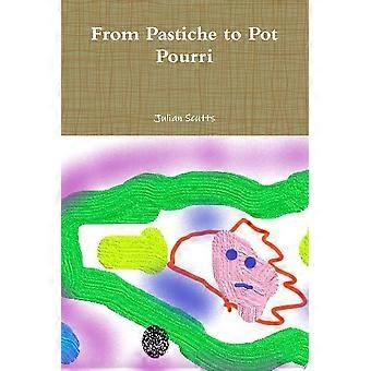 From pastiche to pot pourri