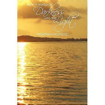 From a world of darkness into the light