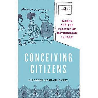 Concebendo Cidadãos - KASHANI-SABET - Capa dura - Livro em inglês - História
