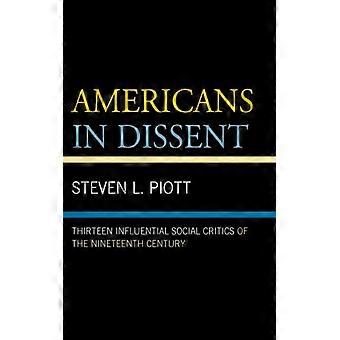 Americanos em Dissidência: Treze Críticos Sociais Influentes do Século XIX - Steven L. Piott - Capa Dura - Livro em Inglês - História