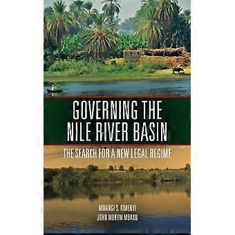 Governing The Nile River Basin The Search For A New Legal Regime - Mwangi Kimenyi - Paperback - English Book - History