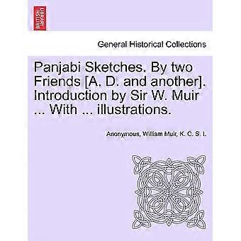 Panjabi Sketches. By Two Friends A. D. And Another. Introduction By Sir W. Muir. - Anonymous - Paperback - en Book
