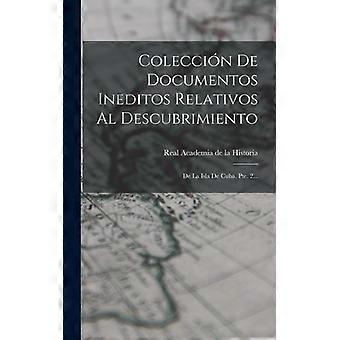 Coleccin De Documentos Ineditos Relativos Al Descubrimiento De La Isla De Cuba - Creative Media Partners LLC - Hardcover - English Book - History