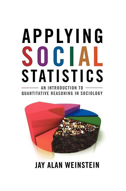 Applying Social Statistics by Jay Alan Weinstein Paperback Book