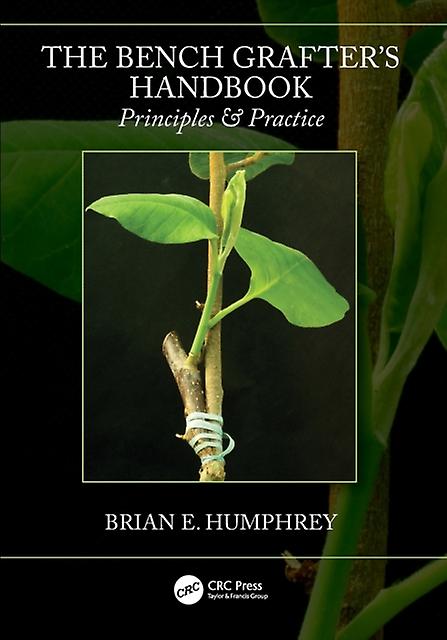 The Bench Grafters Handbook by Brian E. Humphrey Paperback Book