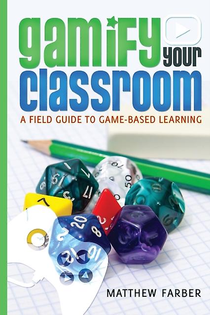 Gamify Your Classroom by Matthew Farber Paperback