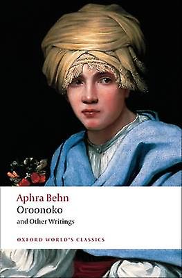 Oroonoko og andre skrifter - Aphra Behn