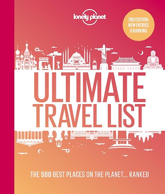 Lonely Planet Lonely Planets Ultimate Travel List by Lonely Planet Hardback Book
