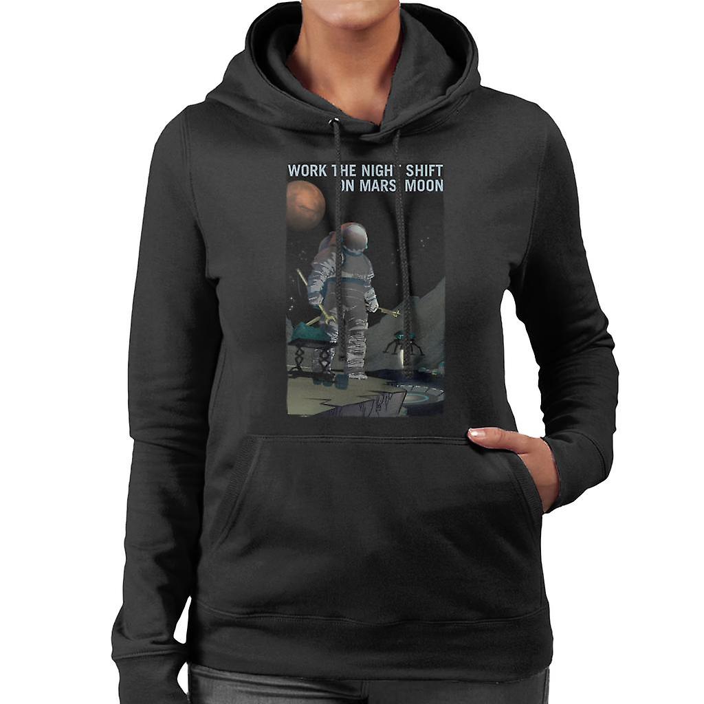 NASA Work The Night Shift On Mars Moon Women's Hooded Sweatshirt
