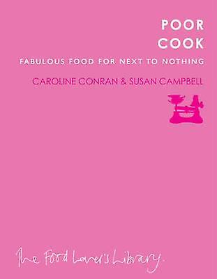 Poor Cook by Conran & Caroline &amp Campbell & Suan Paperback