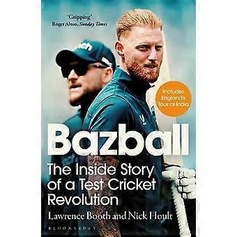 Bazball: A História Interna de uma Revolução no Críquete de Teste - Nick Hoult