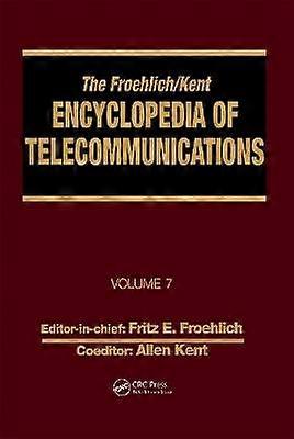 The Froehlich/Kent Encyclopedia of Telecommunications