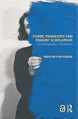 Power Knowledge and Feminist Scholarship
