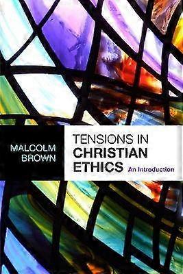 Tensions in Christian Ethics