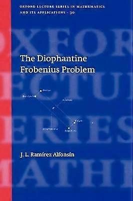 The Diophantine Frobenius Problem