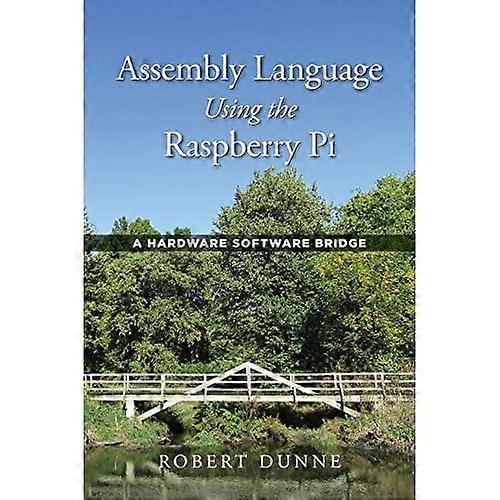 Assembly Language Using the Raspberry Pi: A Hardware Software Bridge