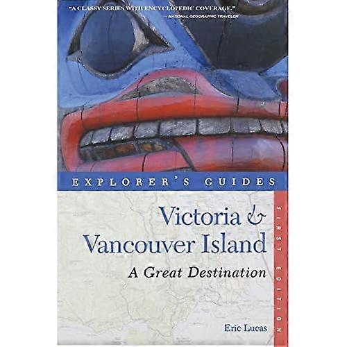 Explorer's Guide Victoria & Vancouver Island: A Great Destination
