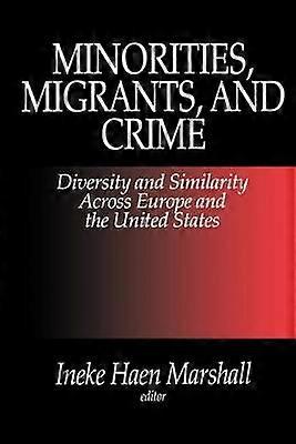 Minorities Migrants and Crime