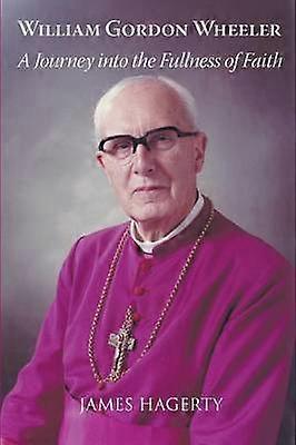 William Gordon Wheeler: Cesta do plnosti viery