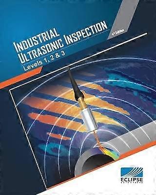 Industrial Ultrasonic Inspection Levels 1 and 2