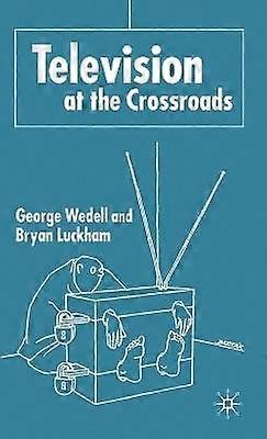 Television at the Crossroads