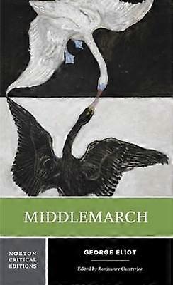 Middlemarch - A Norton Critical Edition