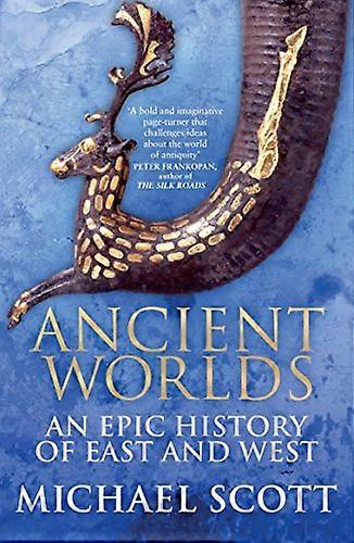 Ancient Worlds: An Epic History of East and West