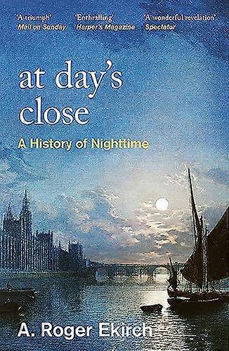 At Days Close: A History of Nighttime