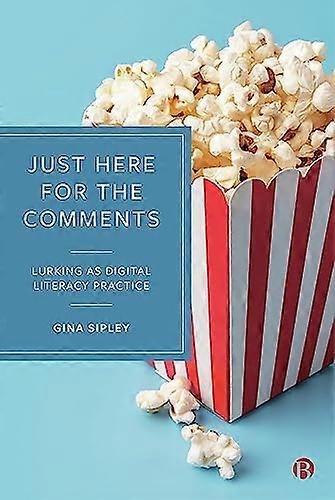 Just Here for the Comments: Lurking as Digital Literacy Practice