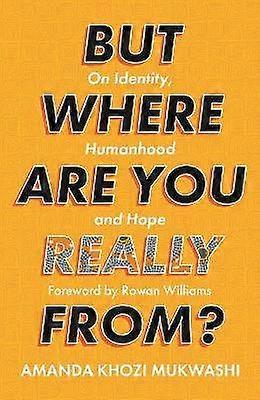 But Where Are You Really From?