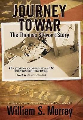 Journey to War The Thomas Stewart Story