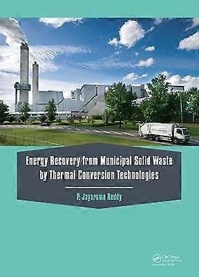 Energy Recovery from Municipal Solid Waste by Thermal Conversion Technologies
