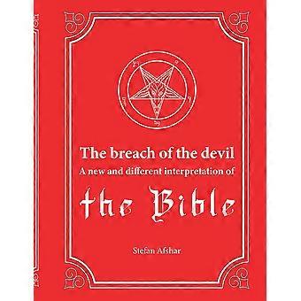 The Breach Of The Devil A New And Different Interpretation Of The Bible - Stefan Afshar - Paperback - en Book