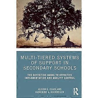 Multi Tiered Systems of Support in Secondary Schools The Definitive Guide to Effective Implementation and Quality Control