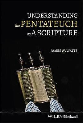 Understanding the Pentateuch as a Scripture