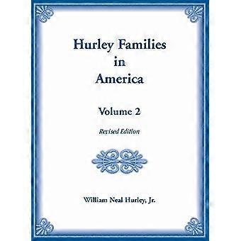 Hurley-familier i Amerika : Bind 2, revideret udgave