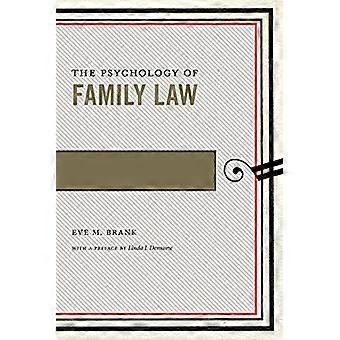 Die Psychologie des Familienrechts (Psychologie und Recht)