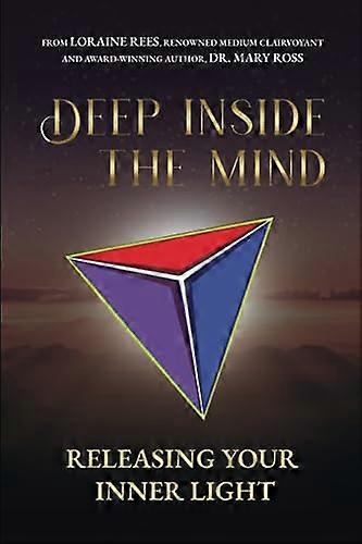 Deep Inside the Mind: Releasing Your Inner Light