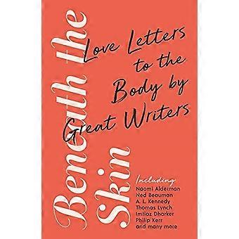 Under huden: Love Letters to the Body av Great Writers (Wellcome Collection)