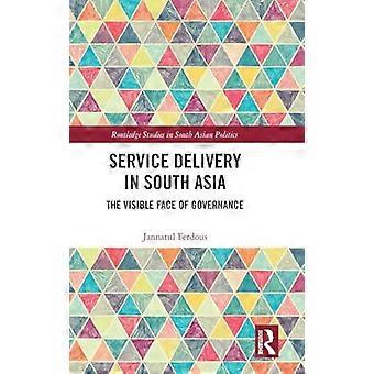 Service Delivery in South Asia The Visible Face of Governance