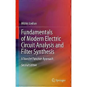 Fundamentals Of Modern Electric Circuit Analysis And Filter Synthesis A Transfer - Afshin Izadian