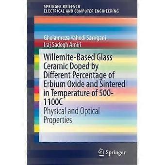 Willemite-based Glass Ceramic Doped By Different Percentage Of Erbium Oxide And - Gholamreza Vahedi Sarrigani - Paperback - en Book