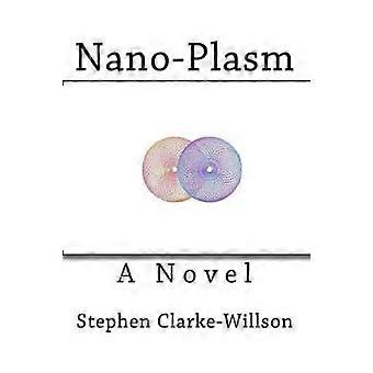 NanoPlasm Ein Roman