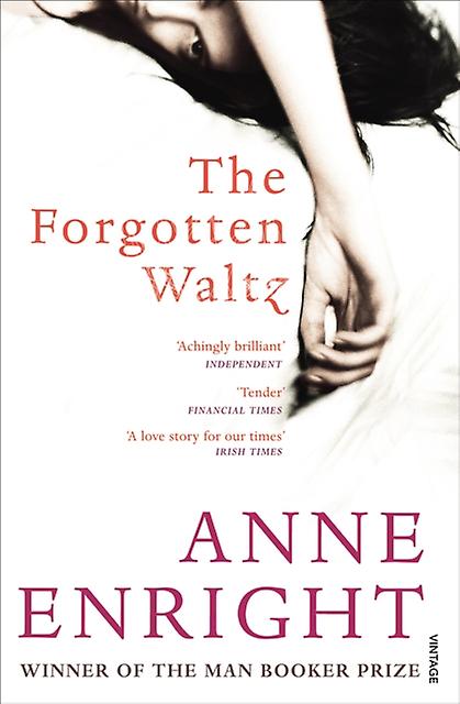 Forgotten Waltz - Anne Enright