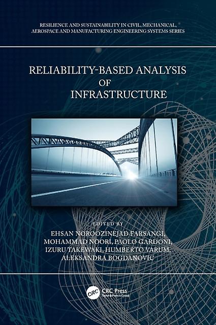 Reliability-based Analysis And Design Of Structures And Infrastructure - Taylor & Francis Ltd - Hardback - English Book - Interdisciplinary studies