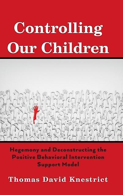 Controlling Our Children by Thomas David Knestrict Paperback