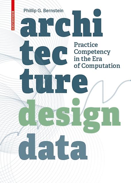 Architecture Design Data by Phillip Bernstein Paperback