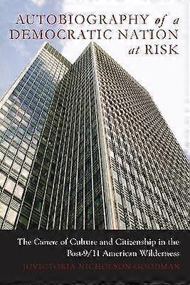 Autobiography of a Democratic Nation at Risk